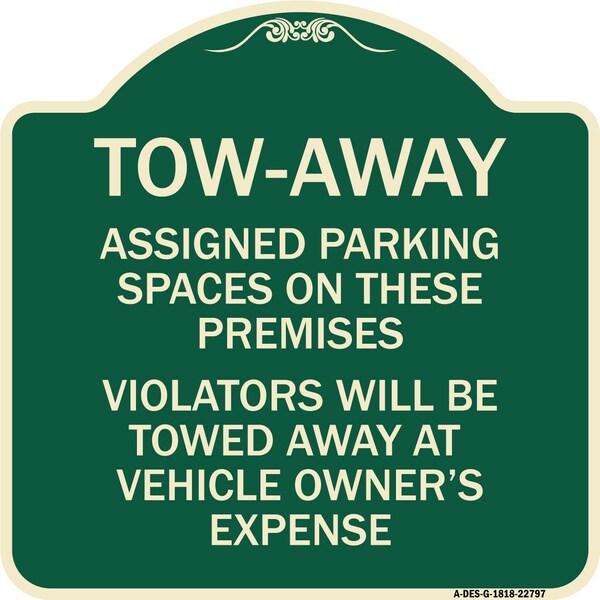 Signmission Tow Zone Assigned Parking Spaces on These Premises Violators Will Be Towed Away at Ve, G-1818-22797 A-DES-G-1818-22797 - main